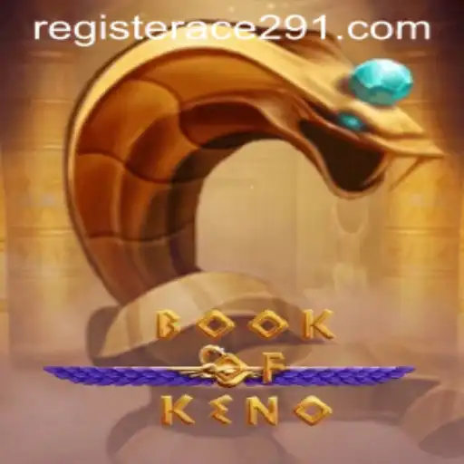 Book of Keno: A Mesmerizing Journey with Ace291