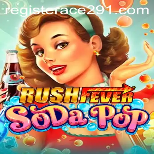 RushFeverSodaPop: Dive into the Ultimate Gaming Experience with Ace291